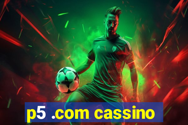 p5 .com cassino